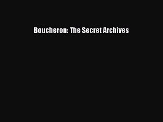 [PDF Download] Boucheron: The Secret Archives [Download] Online