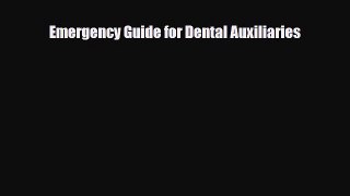 PDF Download Emergency Guide for Dental Auxiliaries PDF Online