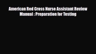 PDF Download American Red Cross Nurse Assistant Review Manual : Preparation for Testing Download