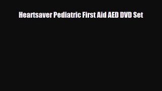 PDF Download Heartsaver Pediatric First Aid AED DVD Set PDF Full Ebook