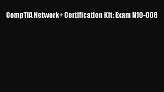 [PDF Download] CompTIA Network+ Certification Kit: Exam N10-006 [PDF] Online