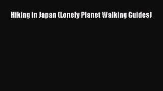 [PDF Download] Hiking in Japan (Lonely Planet Walking Guides) [Read] Online