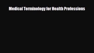 PDF Download Medical Terminology for Health Professions Download Online