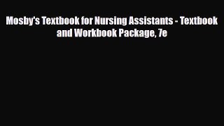 PDF Download Mosby's Textbook for Nursing Assistants - Textbook and Workbook Package 7e Download