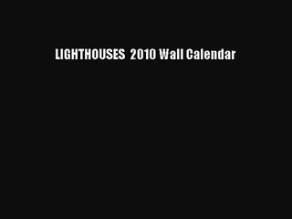 [PDF Download] LIGHTHOUSES  2010 Wall Calendar [PDF] Full Ebook