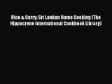 Read Rice & Curry: Sri Lankan Home Cooking (The Hippocrene International Cookbook Library)