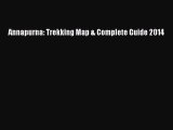 [PDF Download] Annapurna: Trekking Map & Complete Guide 2014 [PDF] Full Ebook