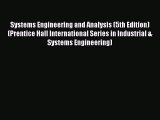 [PDF Download] Systems Engineering and Analysis (5th Edition) (Prentice Hall International
