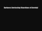 [PDF Download] Darkness Everlasting (Guardians of Eternity) [PDF] Online