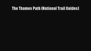 [PDF Download] The Thames Path (National Trail Guides) [Read] Full Ebook