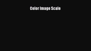 [PDF Download] Color Image Scale [Read] Online