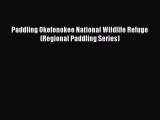 Paddling Okefenokee National Wildlife Refuge (Regional Paddling Series) [Read] Online