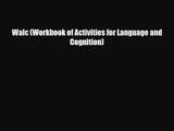 PDF Download Walc (Workbook of Activities for Language and Cognition) PDF Full Ebook