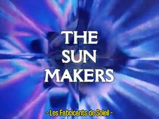 The Sun Makers Partie 4 (VOSTFR)
