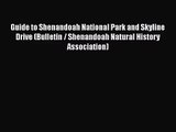[PDF Download] Guide to Shenandoah National Park and Skyline Drive (Bulletin / Shenandoah Natural
