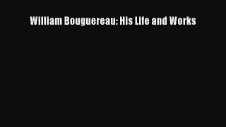 [PDF Download] William Bouguereau: His Life and Works [PDF] Full Ebook