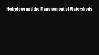 [PDF Download] Hydrology and the Management of Watersheds [Download] Online