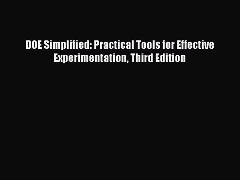 [PDF Download] DOE Simplified: Practical Tools for Effective Experimentation Third Edition