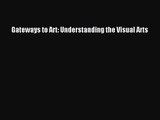 [PDF Download] Gateways to Art: Understanding the Visual Arts [PDF] Online