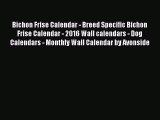 [PDF Download] Bichon Frise Calendar - Breed Specific Bichon Frise Calendar - 2016 Wall calendars
