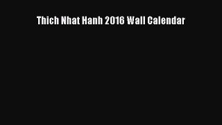 [PDF Download] Thich Nhat Hanh 2016 Wall Calendar [Download] Online