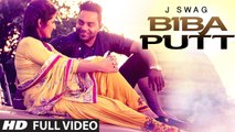 Biba Putt (Full Video) J Swag, T-Urban, Heart Beat | New Punjabi Song 2016 HD