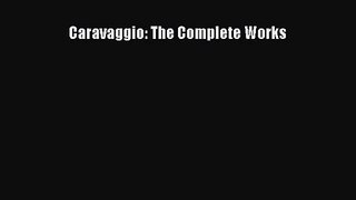 [PDF Download] Caravaggio: The Complete Works [Read] Online