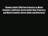 [PDF Download] Thomas Guide 2006 San Francisco & Marin Counties California: Street Guide (San