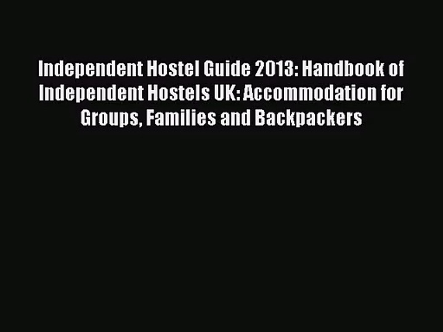 ⁣[PDF Download] Independent Hostel Guide 2013: Handbook of Independent Hostels UK: Accommodation