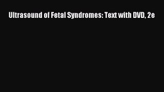 PDF Download Ultrasound of Fetal Syndromes: Text with DVD 2e PDF Online