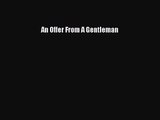 [PDF Download] An Offer From A Gentleman [Download] Online