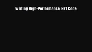 [PDF Download] Writing High-Performance .NET Code [Download] Online