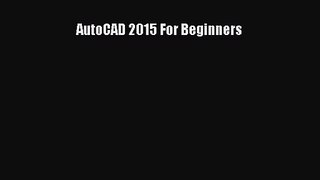 [PDF Download] AutoCAD 2015 For Beginners [Download] Online