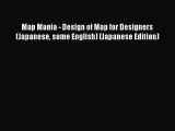 [PDF Download] Map Mania - Design of Map for Designers (Japanese some English) (Japanese Edition)