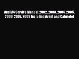 [PDF Download] Audi A4 Service Manual: 2002 2003 2004 2005 2006 2007 2008 Including Avant and