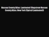 [PDF Download] Nassau County Atlas: Laminated (Hagstrom Nassau County Atlas: New York (Spiral/Laminated))