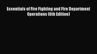 [PDF Download] Essentials of Fire Fighting and Fire Department Operations (6th Edition) [Read]