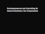 Rechnungswesen und Controlling für Industriekaufleute: Das Kompendium PDF Herunterladen