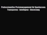 Professionelles Preismanagement für Sparkassen: Transparenz - Intelligenz - Umsetzung PDF Herunterladen