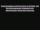 Szenarioanalysen und Stresstests in der Bank- und Versicherungspraxis: Regulatorische Anforderungen