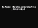 [PDF Download] The Wonders of Portofino: and the Italian Riviera (Italian Regions) [Read] Full