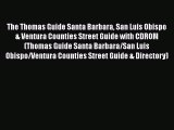 [PDF Download] The Thomas Guide Santa Barbara San Luis Obispo & Ventura Counties Street Guide
