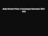[PDF Download] Andy Warhol Prints: A Catalogue Raisonné 1962-1987 [PDF] Full Ebook