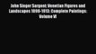 [PDF Download] John Singer Sargent: Venetian Figures and Landscapes 1898-1913: Complete Paintings: