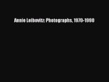 [PDF Download] Annie Leibovitz: Photographs 1970-1990 [Download] Full Ebook