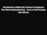 [PDF Download] Introduction to Materials Science for Engineers Plus MasteringEngineering --