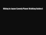 [PDF Download] Hiking in Japan (Lonely Planet Walking Guides) [PDF] Online