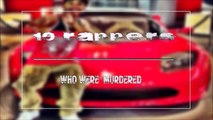 10 Rappers Who were Murdered