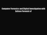 [PDF Download] Computer Forensics and Digital Investigation with EnCase Forensic v7 [Download]