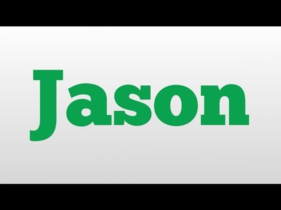 Jason meaning and pronunciation